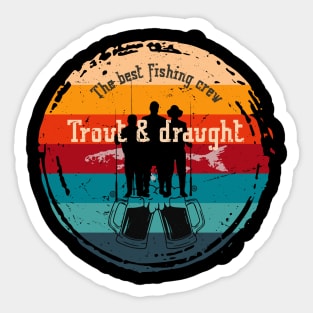 Trout and draught fly fishing crew vintage Sticker